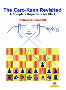 Read more about the article Francesco Rambaldi – The Caro-Kann Revisited – A Complete Repertoire for Black: A Complete Repertoire for Black