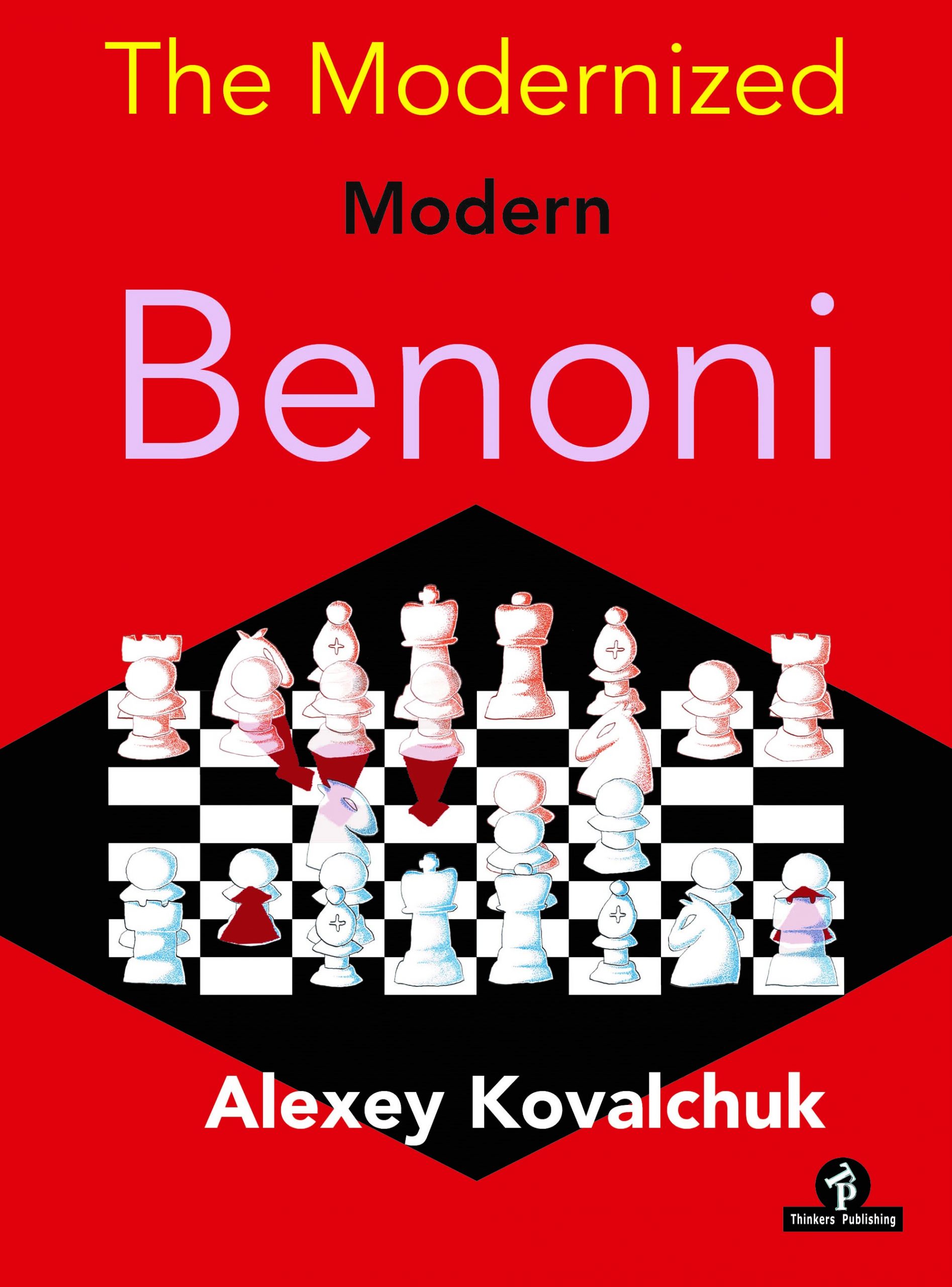 The Modernized Modern Benoni - Thinkers Publishing