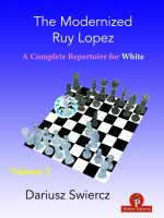 The Modernized Ruy Lopez for White – Volume 2 – A Complete Repertoire for White