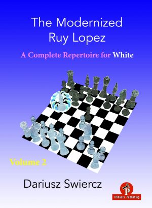 The Modernized Ruy Lopez for White – Volume 1 & 2 (bundle) - Thinkers  Publishing