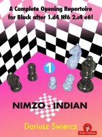 A Complete Opening Repertoire for Black after 1.d4 Nf6 2.c4 e6! – Volume 1 – Nimzo-Indian
