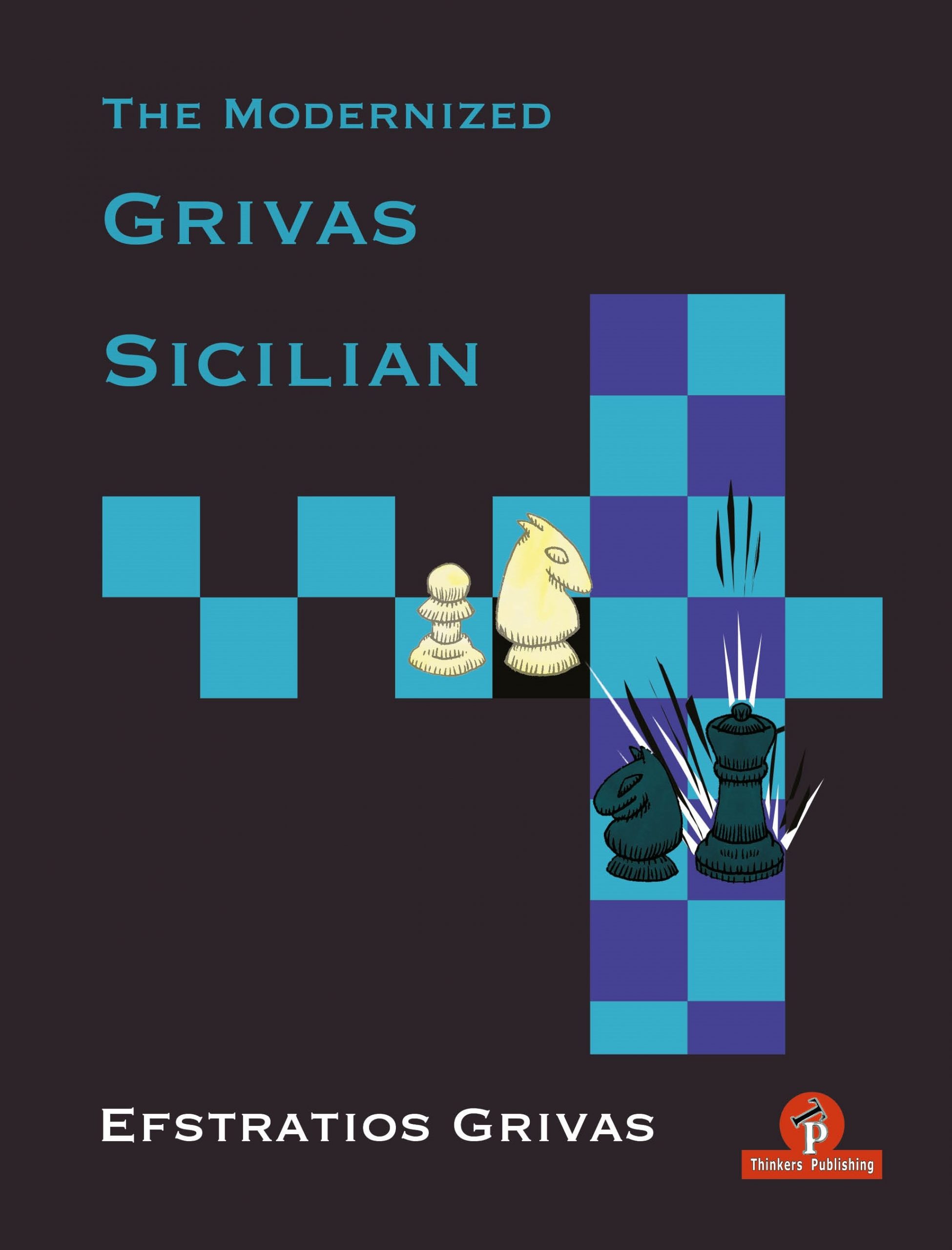 The Modernized Grivas Sicilian - Thinkers Publishing