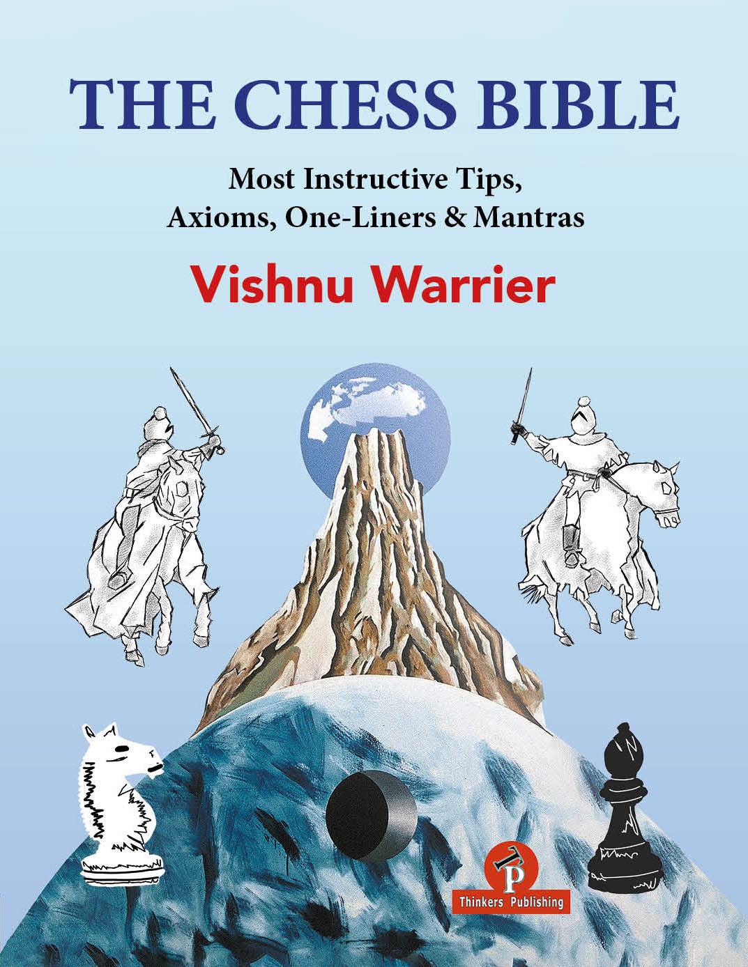 The Chess Bible – Most Instructive Tips, Axioms, One-Liners & Mantras