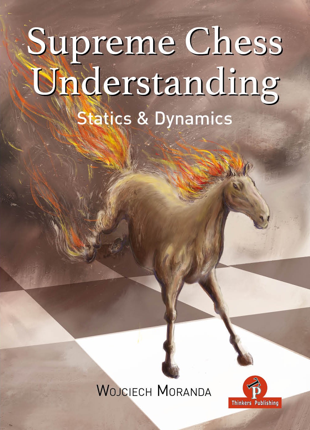 Supreme Chess Understanding – Statics & Dynamics – Wojciech Moranda