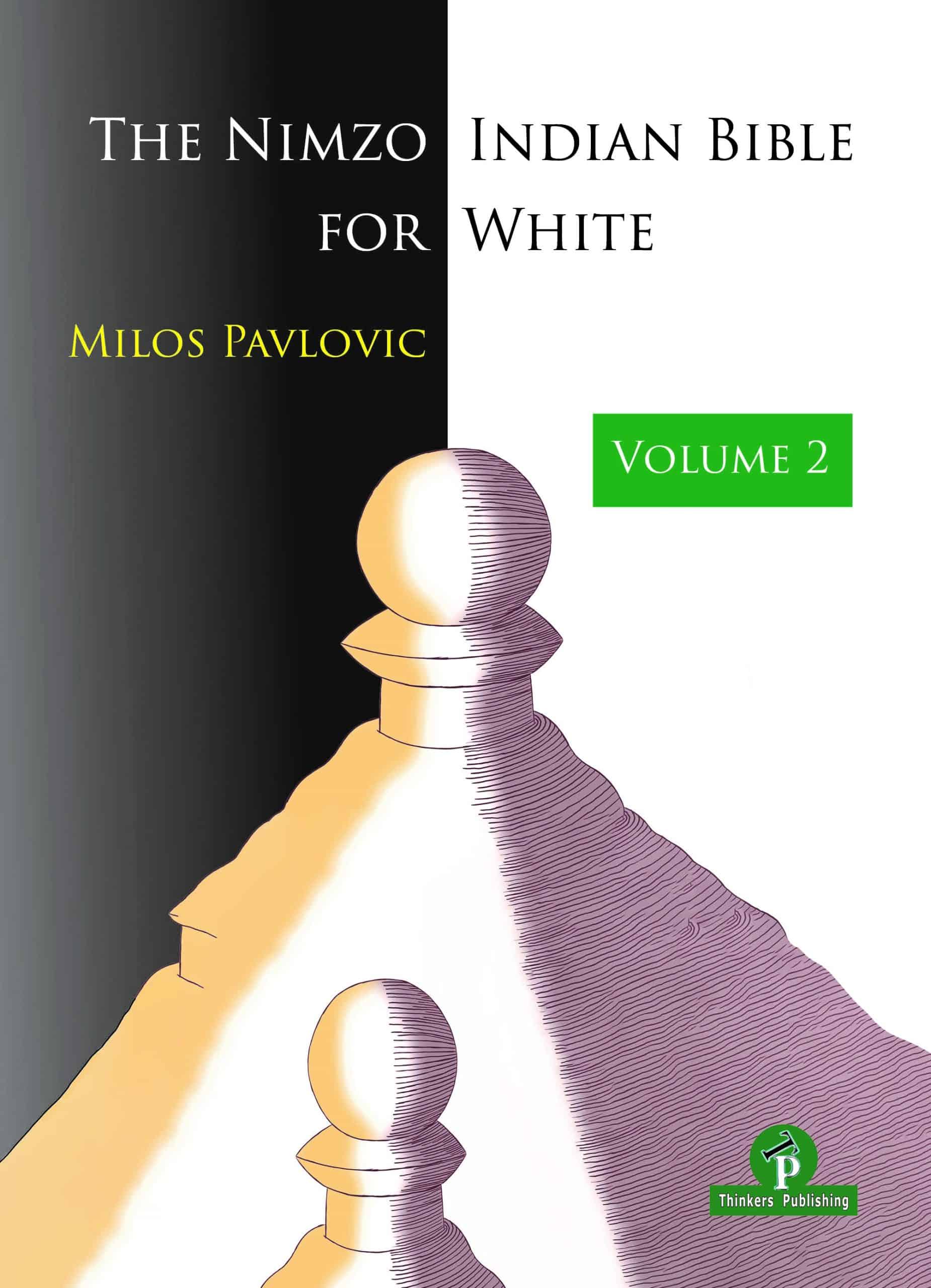 The Nimzo-Indian Bible for White – Volume 2