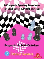 A Complete Opening repertoire for Black after 1.d4 Nf6 2.c4 e6! Volume 2