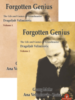 The Life and Games of D.Velimirovic – Volume 1 & 2 – George Mohr & Ana Velimirovic