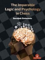 The Imparable Logic and Psychology in Chess – Boroljub Zlatanovic –