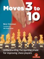 Moves 3 to 10 – Understanding the Opening Phase for Improving Chess Players – Nery Strasman