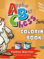 AlphaBetChess – Volume 2: Enjoy the Colorful World of Chess from A-Z – Vishnu Warrier