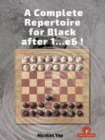 A Complete Opening Repertoire for Black after 1…e6 – Nicolas Yap