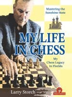 My Life in Chess – My Chess Legacy in Florida – Larry Storch