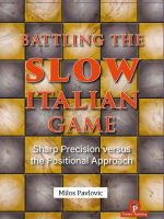 Battling the Slow Italian Game – Sharp Precision Versus the Positional Approach – Milos Pavlovic