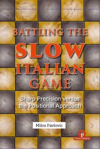 Read more about the article Battling the Slow Italian Game – Sharp Precision Versus the Positional Approach – Milos Pavlovic