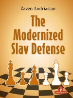 The Modernized Slav Defense – A Complete Opening Repertoire for Black – Zaven Andriasian