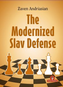 Read more about the article The Modernized Slav Defense – A Complete Opening Repertoire for Black – Zaven Andriasian