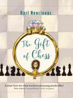 The Gift of Chess – Enter the Magic World Where Hari Tells Her Story – Hari Neocleous